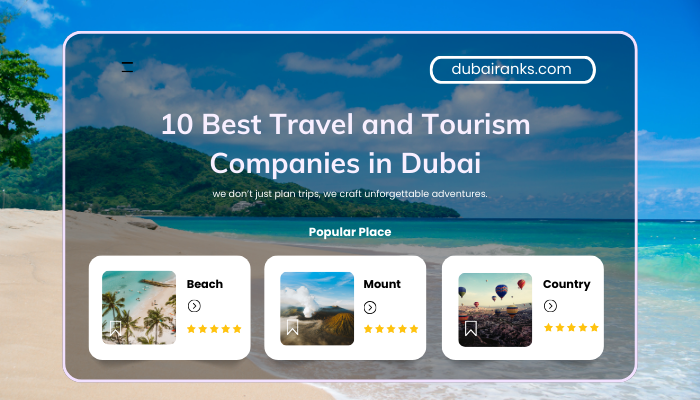 10 Best Travel and Tourism Companies in Dubai