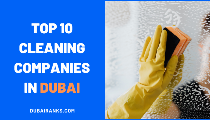 Top 10 Cleaning Companies in Dubai