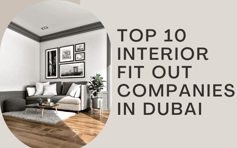 top 10 interior fit out companies in dubai